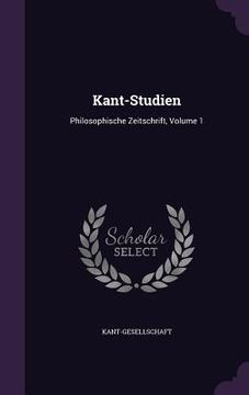 portada Kant-Studien: Philosophische Zeitschrift, Volume 1