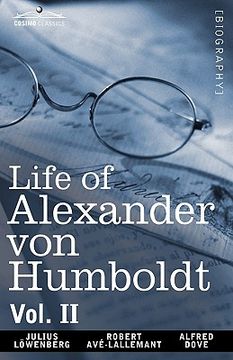 portada life of alexander von humboldt, vol. ii (in two volumes) (in English)