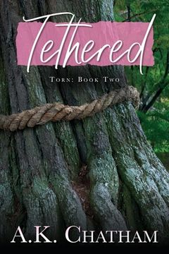 portada Tethered & Torn: Torn: Book Two