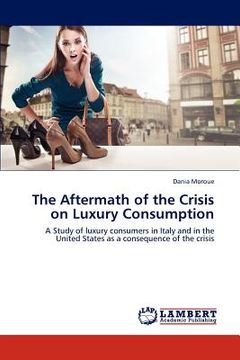 portada the aftermath of the crisis on luxury consumption (en Inglés)