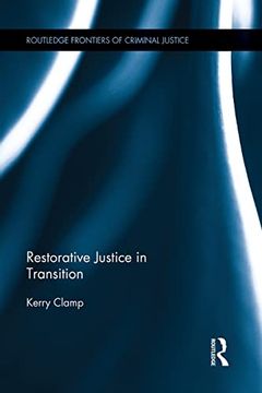 portada Restorative Justice in Transition (Routledge Frontiers of Criminal Justice) (en Inglés)