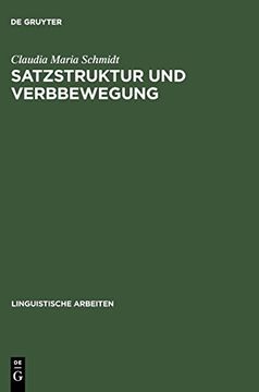 portada Satzstruktur und Verbbewegung: Eine Minimalistische Analyse zur Syntax der ip (Inflection-Phrase) im Deutschen (in German)