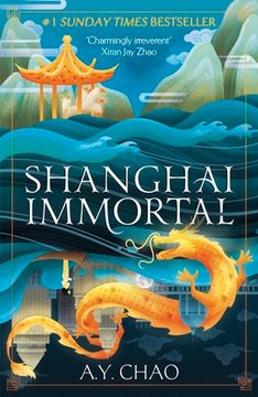 portada Shanghai Immortal: A Richly Told Debut Fantasy Novel Set in Jazz Age Shanghai (in English)