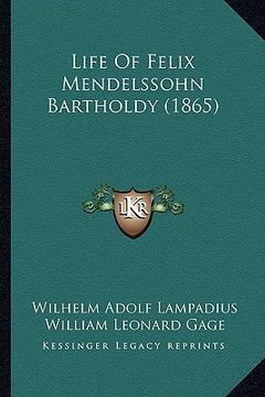 portada life of felix mendelssohn bartholdy (1865) (en Inglés)