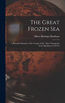 portada The Great Frozen Sea: A Personal Narrative of the Voyage of the "Alert" During the Arctic Epedition of 1875-6