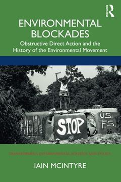portada Environmental Blockades: Obstructive Direct Action and the History of the Environmental Movement (Transforming Environmental Politics and Policy) (en Inglés)