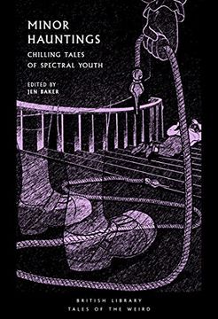 portada Minor Hauntings: Chilling Tales of Spectral Youth: 22 (British Library Tales of the Weird) (en Inglés)