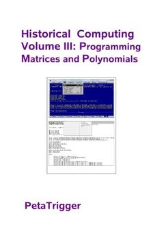 portada Historical Computing Volume III: Programming Matrices and Polynomials (Volume 3)