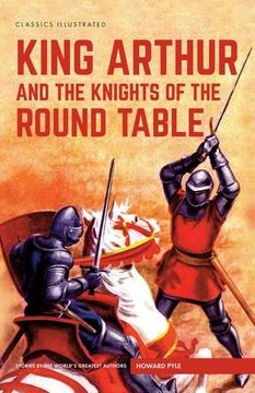 portada King Arthur And The Knights Of The Round Table (Classics Illustrated)