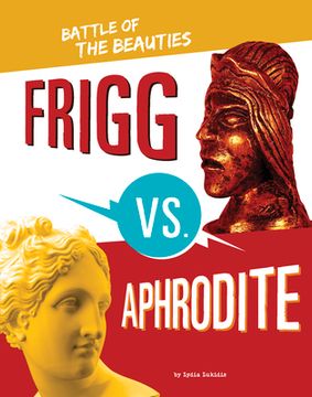 portada Frigg vs. Aphrodite: Battle of the Beauties (en Inglés)