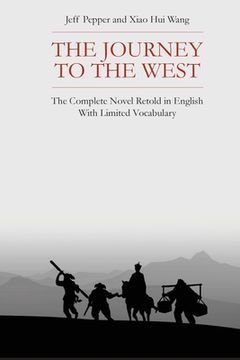 portada The Journey to the West: The Complete Novel Retold in English With Limited Vocabulary (in English)