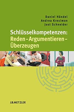 portada Schlüsselkompetenzen: Reden - Argumentieren - Überzeugen (in German)