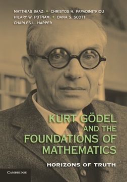 portada Kurt Godel and the Foundations of Mathematics: Horizons of Truth (in English)