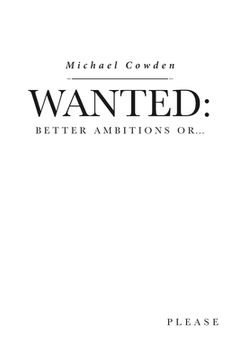portada Wanted: Better Ambitions Or... (en Inglés)