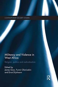 portada Militancy and Violence in West Africa: Religion, Politics and Radicalisation (en Inglés)