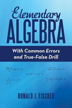 portada Elementary Algebra: With Common Errors and True-False Drill (en Inglés)