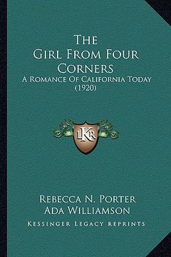 portada the girl from four corners the girl from four corners: a romance of california today (1920) a romance of california today (1920) (en Inglés)