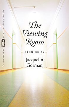 portada The Viewing Room: Stories (Flannery O'Connor Award for Short Fiction Series) (en Inglés)