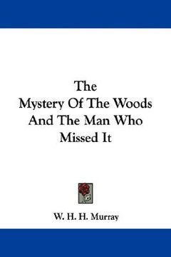 portada the mystery of the woods and the man who missed it