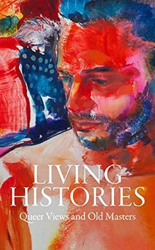portada Living Histories: Queer Views and Old Masters (en Inglés)