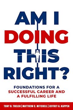 portada Am i Doing This Right? Foundations for a Successful Career and a Fulfilling Life (en Inglés)