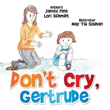 portada Don't Cry Gertrude (in English)