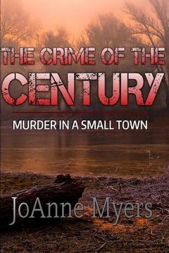 portada The Crime of the Century: Murder in a Small Town (en Inglés)