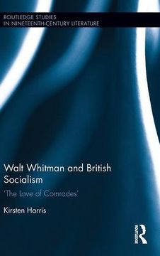 portada Walt Whitman and British Socialism: 'The Love of Comrades' (Routledge Studies in Nineteenth Century Literature)