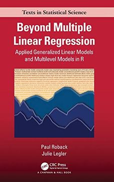 portada Beyond Multiple Linear Regression: Applied Generalized Linear Models and Multilevel Models in r (Chapman & Hall 