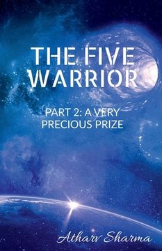 portada The Five Warrior: PART 2 A Very precious prize: After The five warriors had saved the earth from Darko, they had became great superheroe