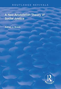 portada A Neo-Aristotelian Theory of Social Justice