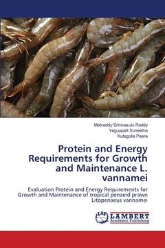portada Protein and Energy Requirements for Growth and Maintenance L. vannamei (en Inglés)