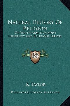 portada natural history of religion: or youth armed against infidelity and religious errors (en Inglés)