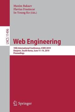 portada Web Engineering: 19th International Conference, Icwe 2019, Daejeon, South Korea, June 11-14, 2019, Proceedings (en Inglés)