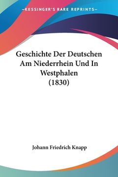 portada Geschichte Der Deutschen Am Niederrhein Und In Westphalen (1830) (in German)