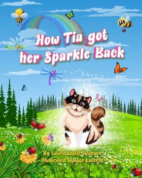 portada How Tia Got Her Sparkle Back: A story for both kids and adults about the coronavirus and, in general, help to find their sparkle again (in English)