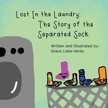 portada Lost in the Laundry: The Story of the Separated Sock (en Inglés)