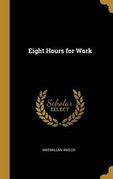portada Eight Hours for Work (in English)