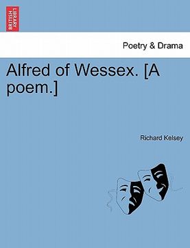 portada alfred of wessex. [a poem.] (en Inglés)