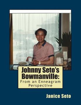 portada Johnny Seto's Bowmanville: From An Enneagram Perspective (en Inglés)