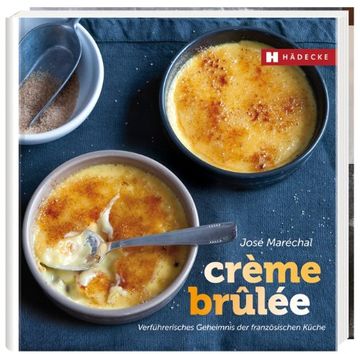 portada Crème brûlée: Verführerisches Geheimnis der französischen Küche (in German)