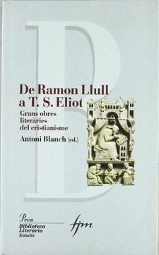 portada De Lull a Eliot: Les Grans Obres Literàries del Cristianisme (a tot Vent-Beta) (en Catalá)