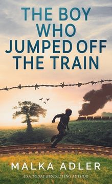 portada The Boy Who Jumped off the Train (en Inglés)