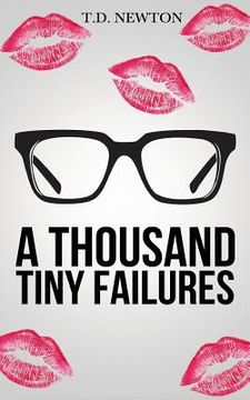 portada A Thousand Tiny Failures (en Inglés)