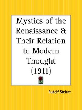 portada mystics of the renaissance and their relation to modern thought (en Inglés)