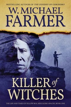 portada Killer of Witches: The Life and Times of Yellow Boy, Mescalero Apache (en Inglés)