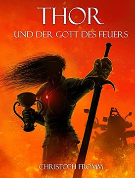 portada Thor und der Gott des Feuers: Ein Fesselnder Science-Fiction-Roman mit Mythischer Tiefe (en Alemán)