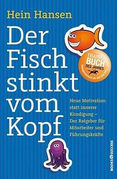 portada Der Fisch Stinkt vom Kopf: Neue Motivation Statt Innere Kündigung - der Ratgeber für Mitarbeiter und Führungskräfte (en Alemán)