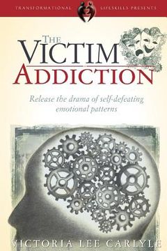 portada The Victim Addiction (en Inglés)