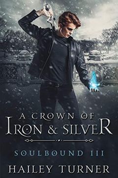 portada A Crown of Iron & Silver: 3 (Soulbound) 